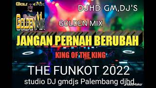 Download Lagu TIKTOK VIRAL||JANGAN PERNAH BERUBAH💢THE FUNKOT GMDJS🌟ENDIK ORGEN MP3