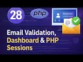 PHP Tutorial 28: Email Validation, Dashboard & Session Management in PHP