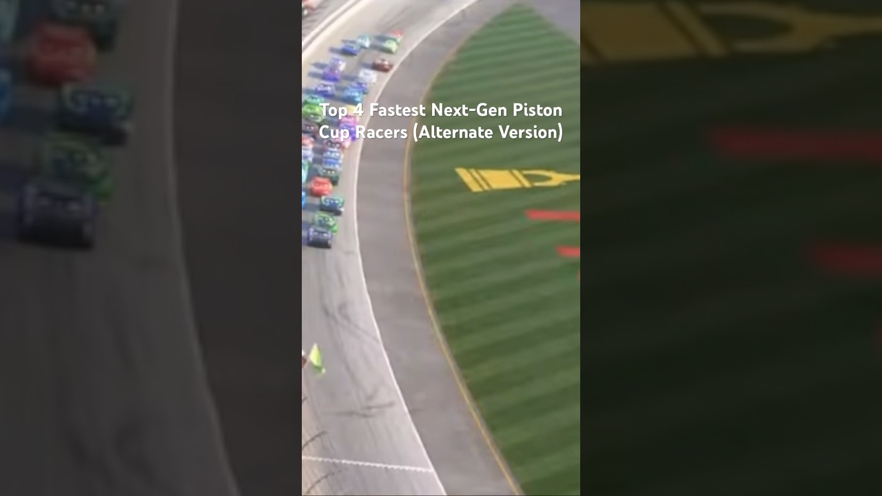 Top 4 Fastest Next-Gen Piston Cup Racers AU 