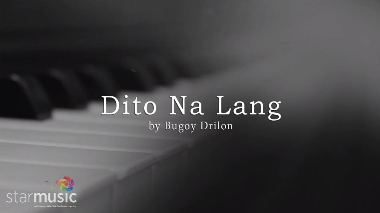 Dito Na Lang - Bugoy Drilon (Lyrics)