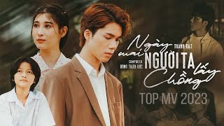 Ngày Mai Người Ta Lấy Chồng, Lạc Trong Ký Ức - Top MV Hay Nhất 2023 của Thành Đạt - Nhạc Trẻ 2023