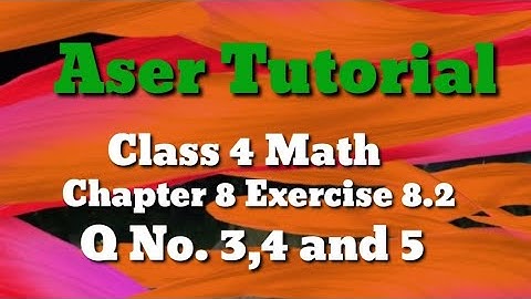 Class 4 Math Chapter 8|Exercise 8.2 Question No. 3,4 and 5|Unitary Method|C4m8.Aser