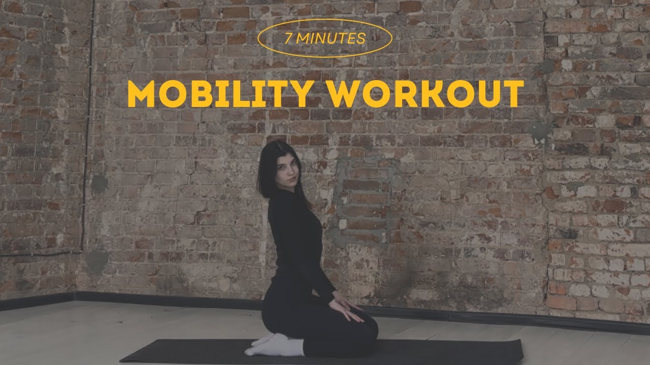 MOBILITY WORKOUT| 7 min
