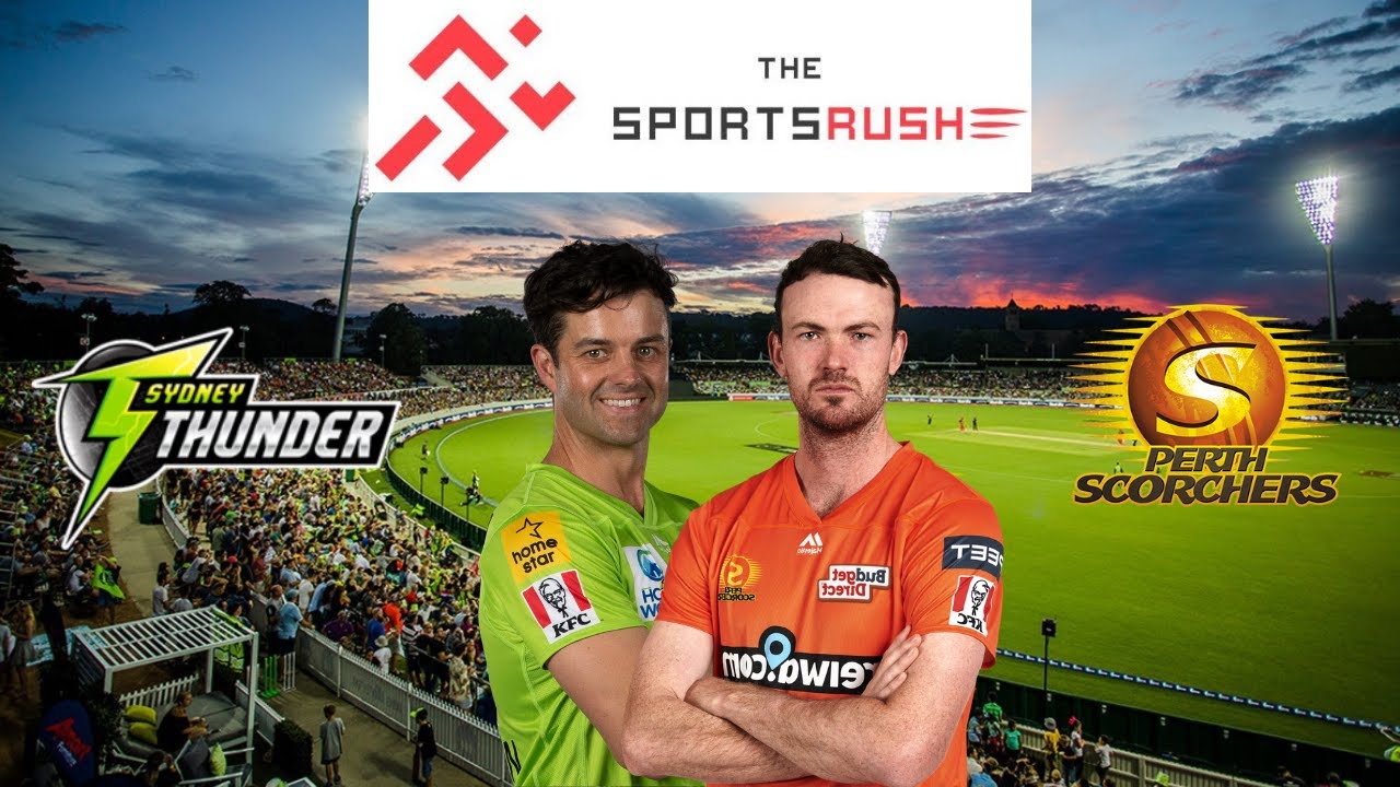 THU vs SCO Dream11 Team: Sydney Thunder vs Perth Scorchers Big Bash League  Dream 11 Prediction - YouTube