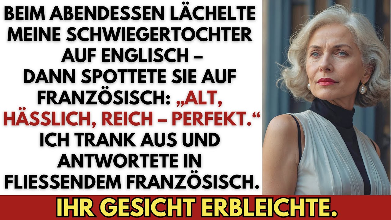 Beim Abendessen verspottete mich meine Schwiegertochter auf Französisch – doch ich verstand alles.