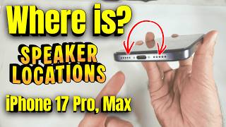 Where Is Speaker On Iphone 17 Pro 17 Pro Max Get Fixed
