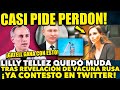 ¡¡DE ÚLTIMA HORA!! LILLY TELLEZ CASI PIDE PERDON POR TODO SU CIRCO DE LA VACUNA RUSA! NOTICIAS HOY