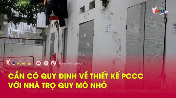 Cần có quy định về thiết kế PCCC với nhà trọ quy mô nhỏ