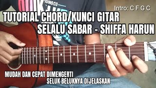 Tutorial Chord/Kunci Gitar Lagu Selalu Sabar - Shiffa Harun(Syifa Harun) | Mudah Bagi Pemula