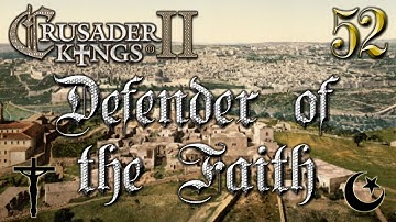 Defender of the Faith #52 - Crusader Kings 2 - The Reapers Due