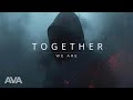 Together We Are - Inspired by Alan Walker, Illenium &amp; Ava Max Vocals - AVA | EDM 2025