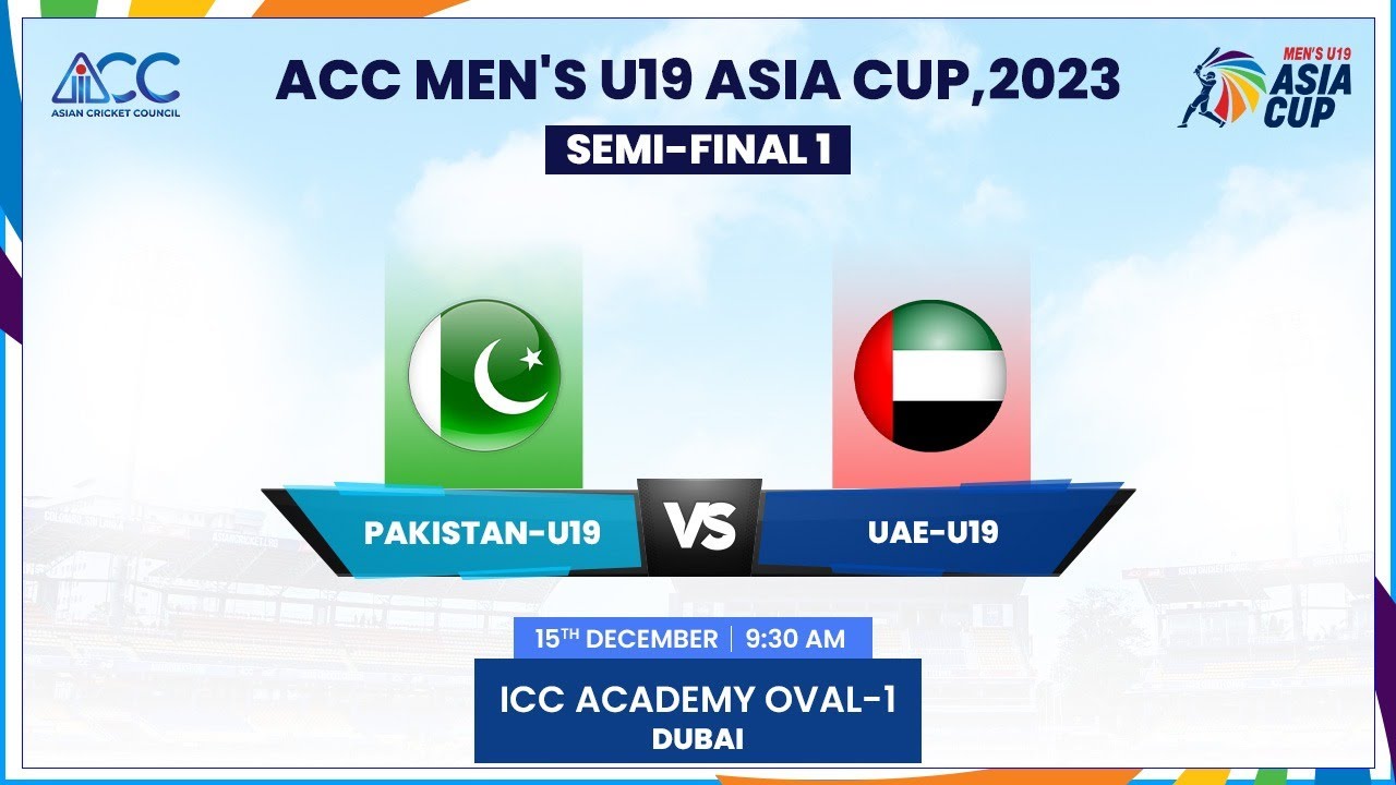 Pakistan vs UAE Semi Final 1 ACC Men's U19 Asia Cup 2023 YouTube