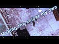 Making the Sniper my own