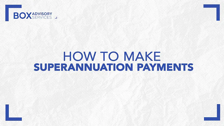 How to Make Superannuation Payments