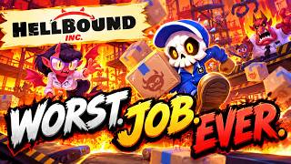 MY NEW JOB IS LITERALLY HELL! | HELLBOUND INC