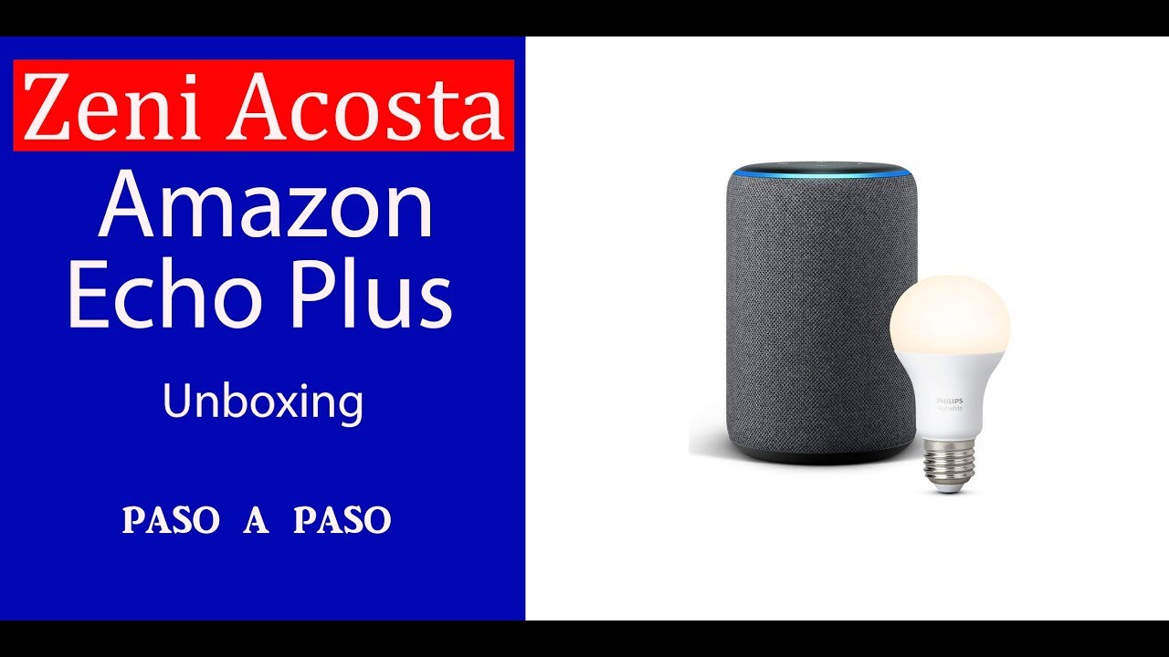 Unboxing amazon echo plus español - YouTube