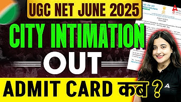 UGC NET City Intimation 2025 Out 🔥 | UGC NET City Intimation 2025 June | UGC NET Admit Card 2025