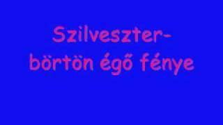 Video thumbnail of "Szilveszter-börtön égő fénye.wmv"