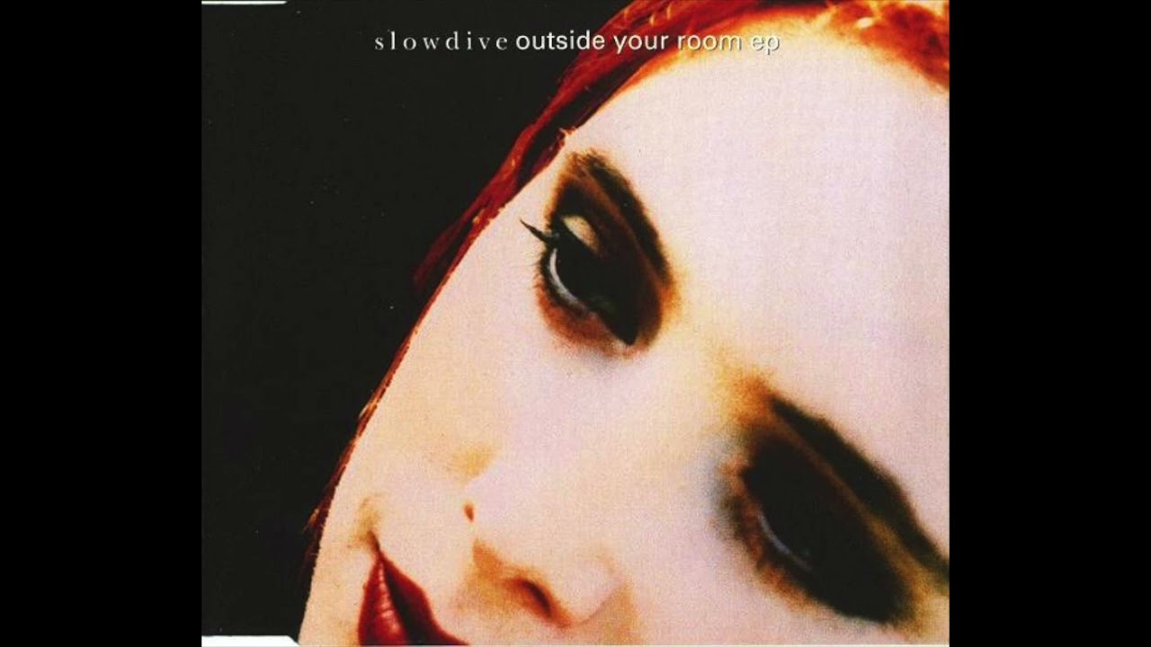Slowdive- Outside Your Room ( 1993 full ep ) - YouTube