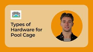 A Guide to Pool Cage Hardware: Which Options Are Best for Your Home?