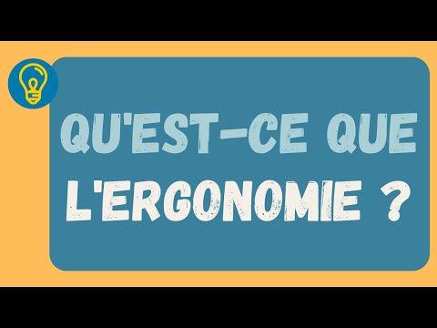 Vidéo: Qu'est-ce Que L'ergonomie