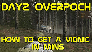 Dayz Overpoch - How To Get An Vodnic In Mins #6
