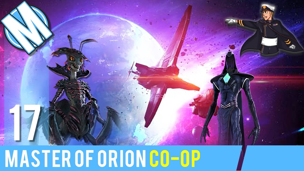 CO-OP MASTER OF ORION W/ 5X ULTIMATE BALANCE MOD | PART 17 MOVING FORWARD  | IMPOSSIBLE BROMANCE