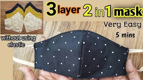 3 layer 2 in 1 new pattern mask / face mask sewing tutorial - DIY mask without using elastic