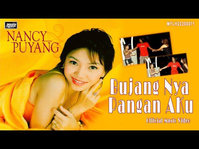 Nancy Puyang_Bujang Nya Pangan Aku class=