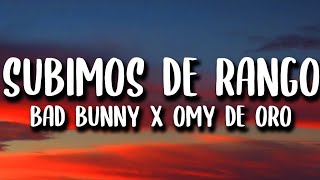 Bad Bunny - Subimos De Rango Letralyrics Ft Omy De Oro Shotter Ledo