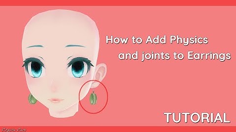 ⚙️MMD Tutorial - How to add physics and joints to earrings.