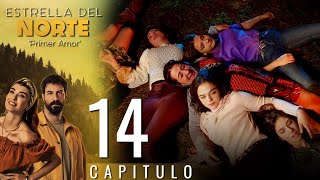 Estrella Del Norte Primer Amor Capitulo 14 - Version Corta Kuzey Yıldızı İlk Aşk