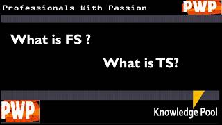 What is FS & TS
