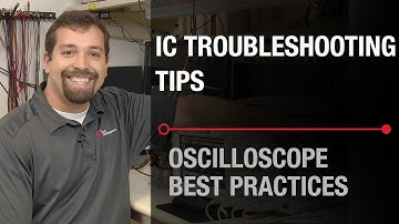 Troubleshooting Tips: IC - Oscilloscope images (best practices)