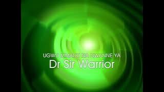 Dr Sir Warrior & His Oriental Brothers - UGWU MMADU NA NWANNE YA