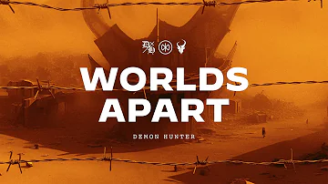 DEMON HUNTER "Worlds Apart" Official Lyric Video