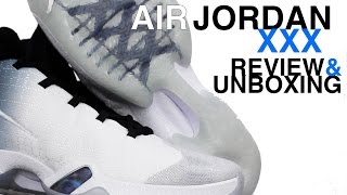 AIR JORDAN 30 XXX UNBOXING AND ON FEET Information