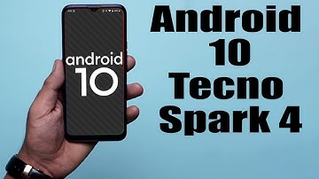 Install Android 10 on Tecno Spark 4 (LineageOS 17.1 GSI Treble ROM) - How to Guide!