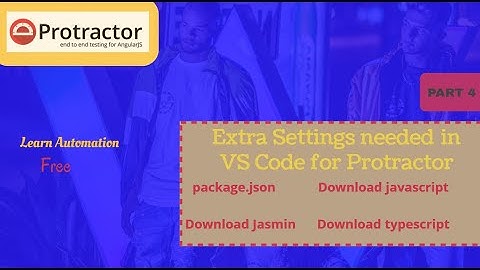 Extra Settings in VS Code for Protractor | Install jasmine | Install typescript | package.json