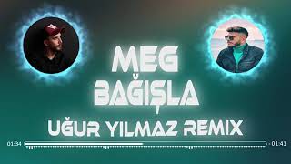 Meg - Bağışla (Uğur Yılmaz Remix) Resimi