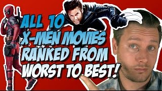 All 10 X-Men Movies Ranked & Reviewed in Order Worst to Best