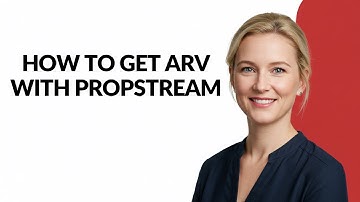 How to Get Arv with Propstream - Julia