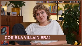 Cos'è la Villain Era?