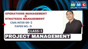 PROJECT MANAGEMENT|Class-1|By  PROF. SATYESH KUMAR |CMA INTER GROUP 2|PAPER NO 9|OM&SM| #9971265858
