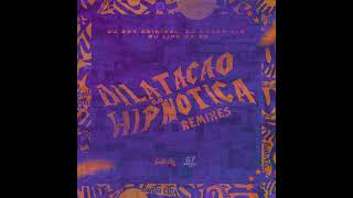 Montagem Dilatação Hipnótica 5.0 Slowed (Remix)