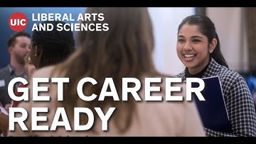 Get Career Ready: UIC College of Liberal Arts and Sciences - Career Development and Internships