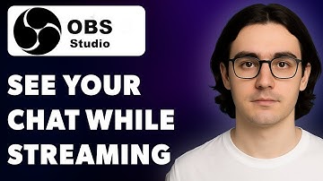 How To See Your Chat While Streaming With Obs Studio [2025 Guide]