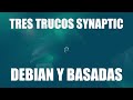 3 trucos para SYNAPTIC: Limpiar config residual, listar paquetes instalados, activar filtro rápido