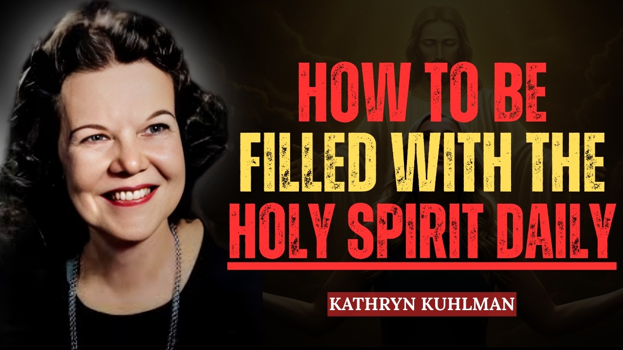 How to Be Filled with the Holy Spirit Daily | Kathryn Kuhlman Sermon