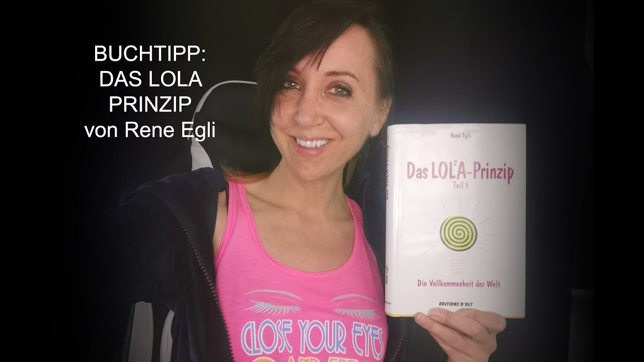 BUCHTIPP DAS LOLA PRINZIP Von Rene Egli YouTube